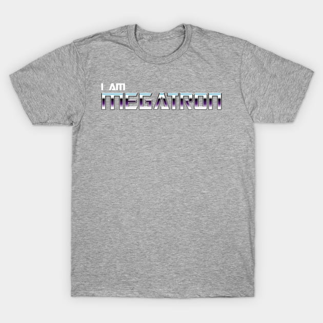 I am Megatron T-Shirt by Staermose